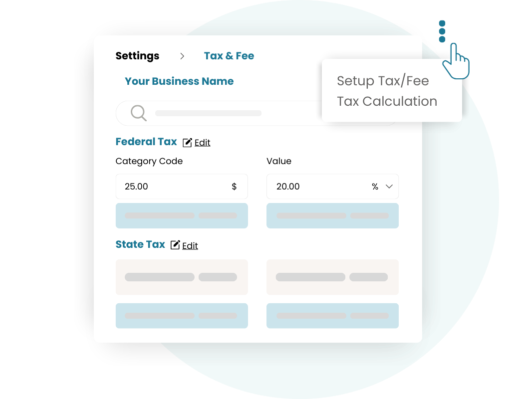 You can easily set up taxes and fee for your products/services